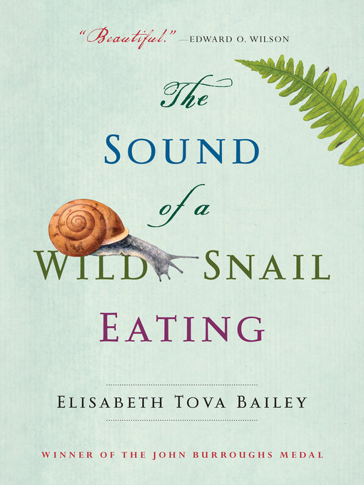 Title details for The Sound of a Wild Snail Eating by Elisabeth Tova Bailey - Wait list